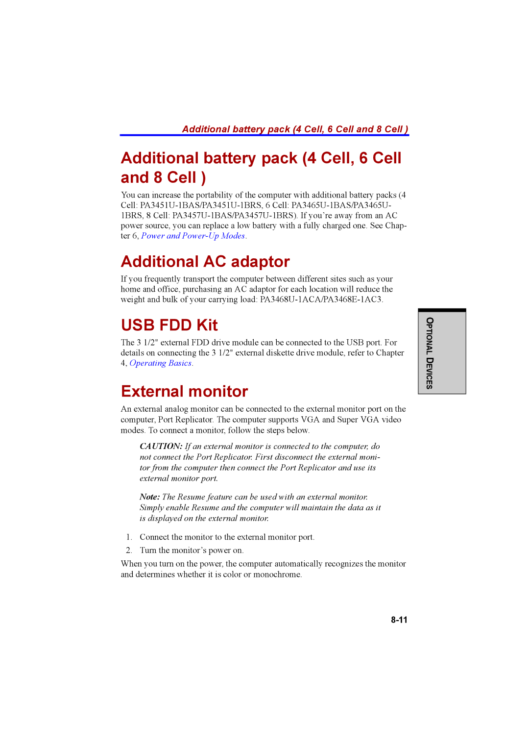 Cool-Lux A100 Additional battery pack 4 Cell, 6 Cell and 8 Cell, Additional AC adaptor, USB FDD Kit, External monitor 