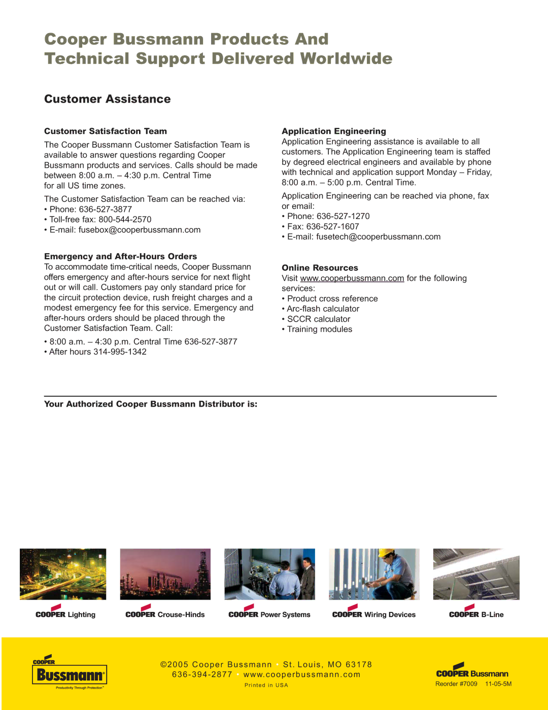 Cooper Bussmann Electronics Short-Circuit Current Rating Customer Satisfaction Team, Emergency and After-Hours Orders 