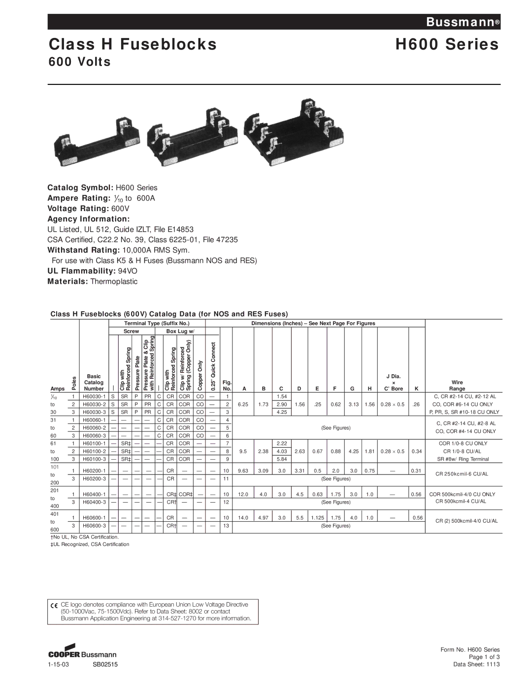 Cooper Bussmann H600 dimensions Withstand Rating 10,000A RMS Sym, UL Flammability 94VO, PressurePlate, CopperOnly 