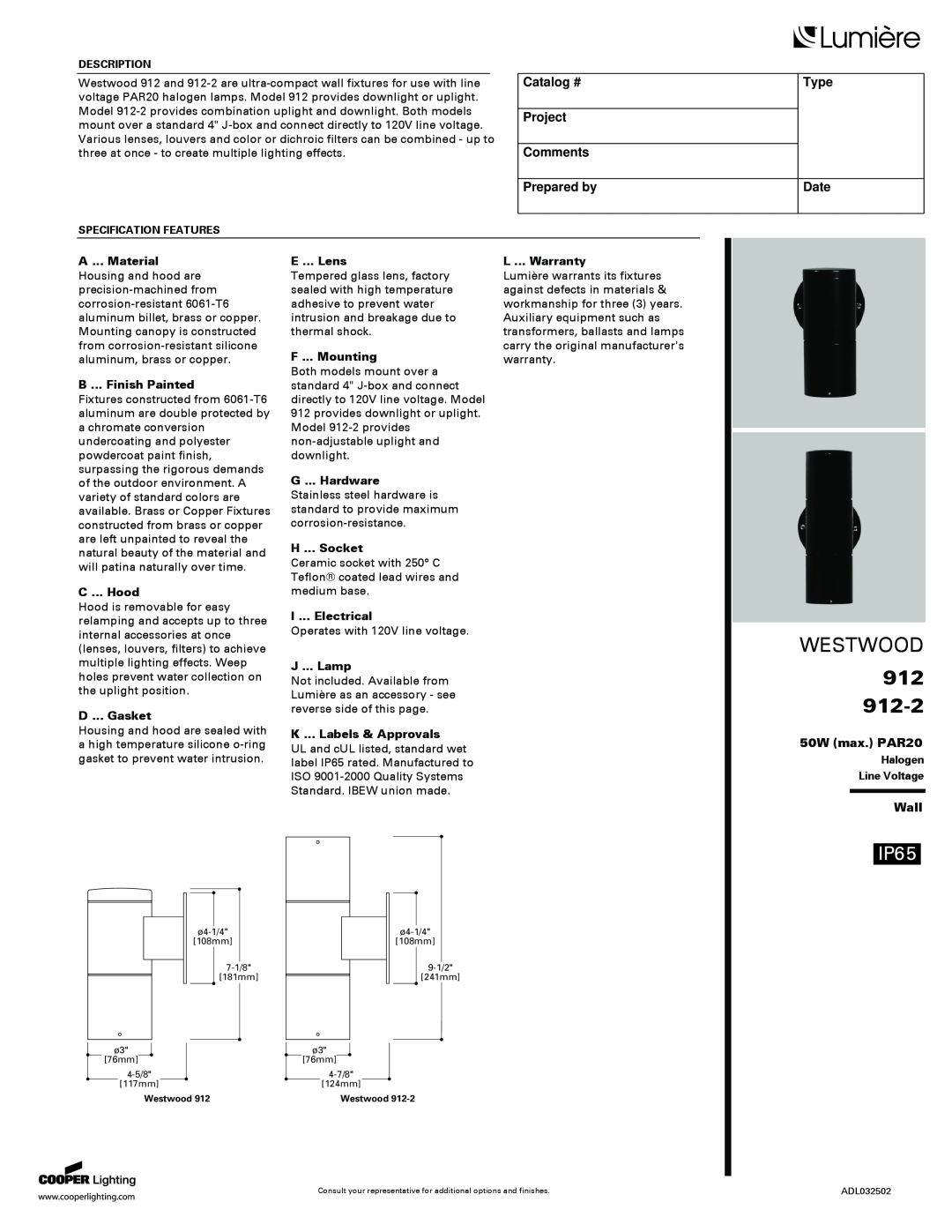 Cooper Lighting 912-2 warranty Catalog # Project Comments Prepared by, Type Date, 50W max. PAR20, Wall, Westwood, IP65 