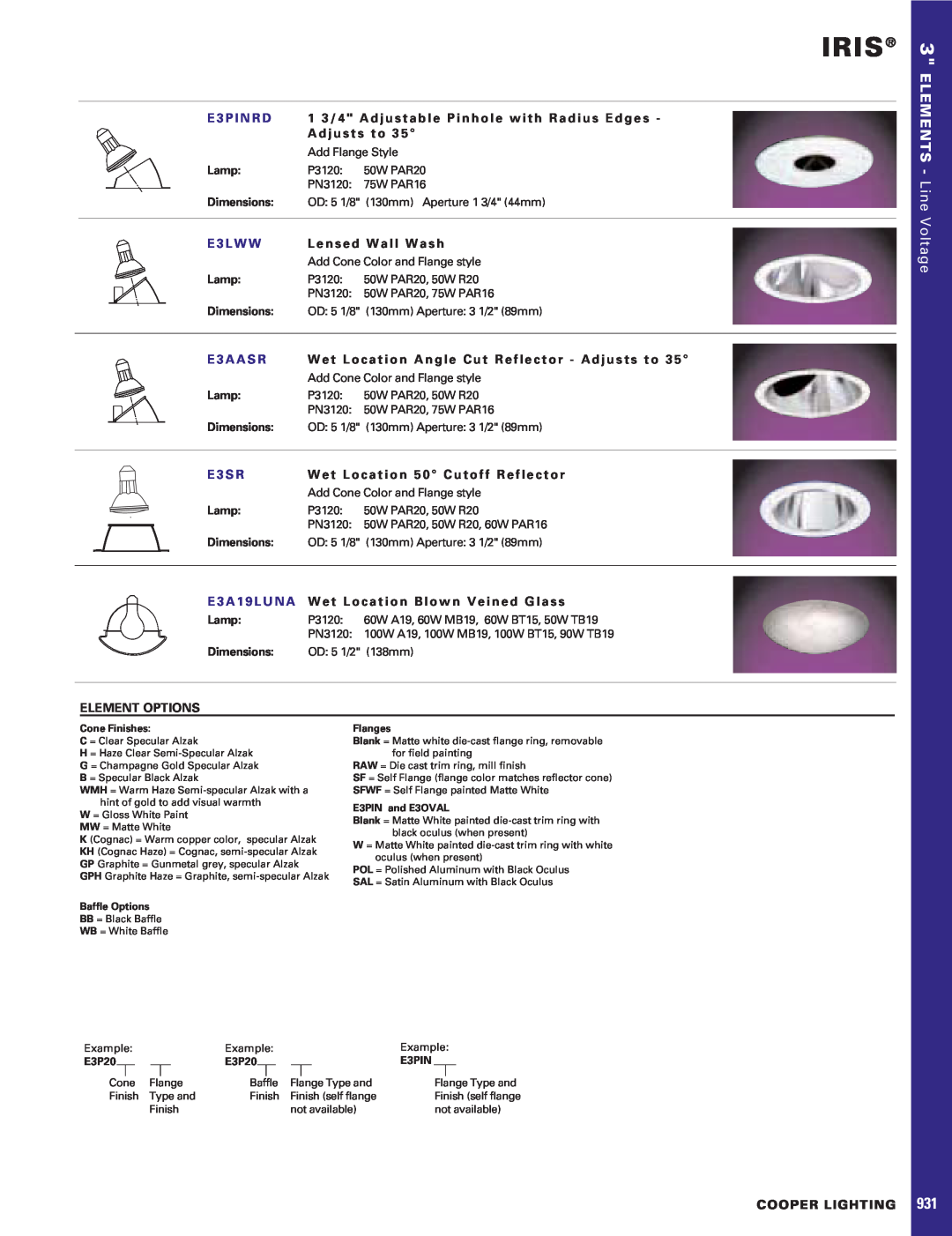 Cooper Lighting 931 dimensions Iris, ELEMENTS - Line Voltage, E 3 P I N R D, A d j u s t s t o, E 3 L W W, E 3 A A S R 