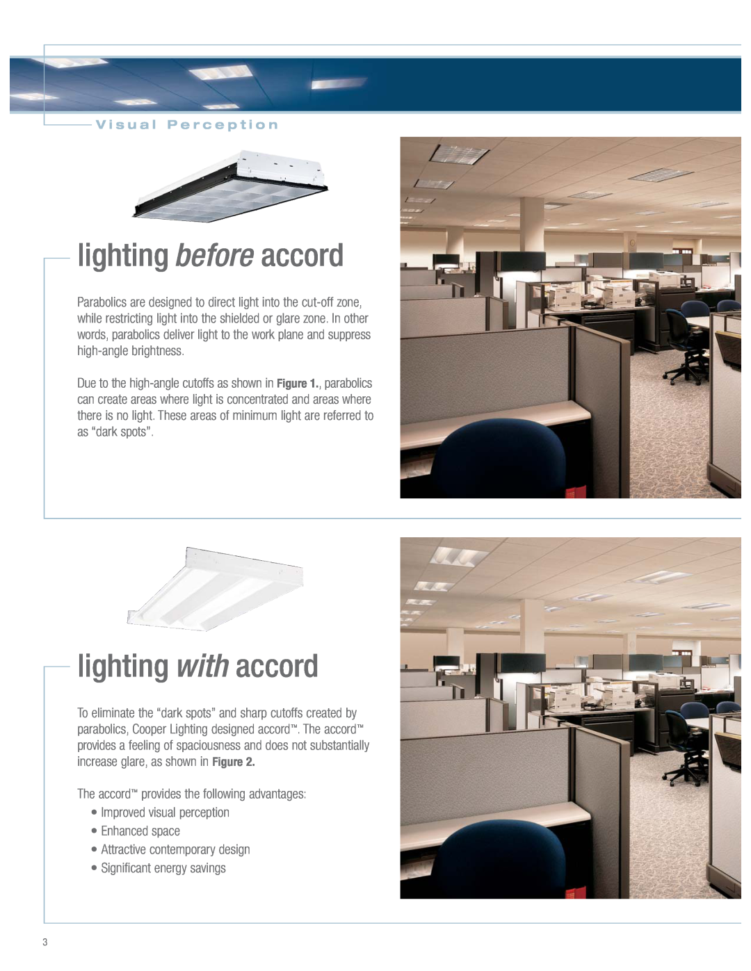 Cooper Lighting Accord Series lighting before accord, lighting with accord, The accordTM provides the following advantages 