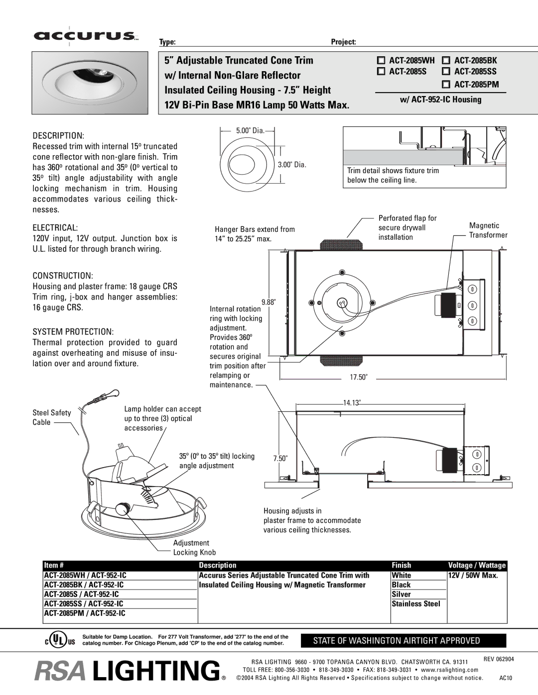 Cooper Lighting specifications 12V Bi-Pin Base MR16 Lamp 50 Watts Max, ACT-2085WH χ ACT-2085BK, ACT-952-IC Housing 