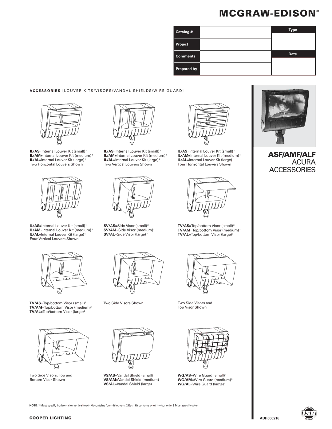 Cooper Lighting ALF manual Mcgraw-Edison, Asf/Amf/Alf, Acura Accessories, Catalog # Type Project Comments Date Prepared by 