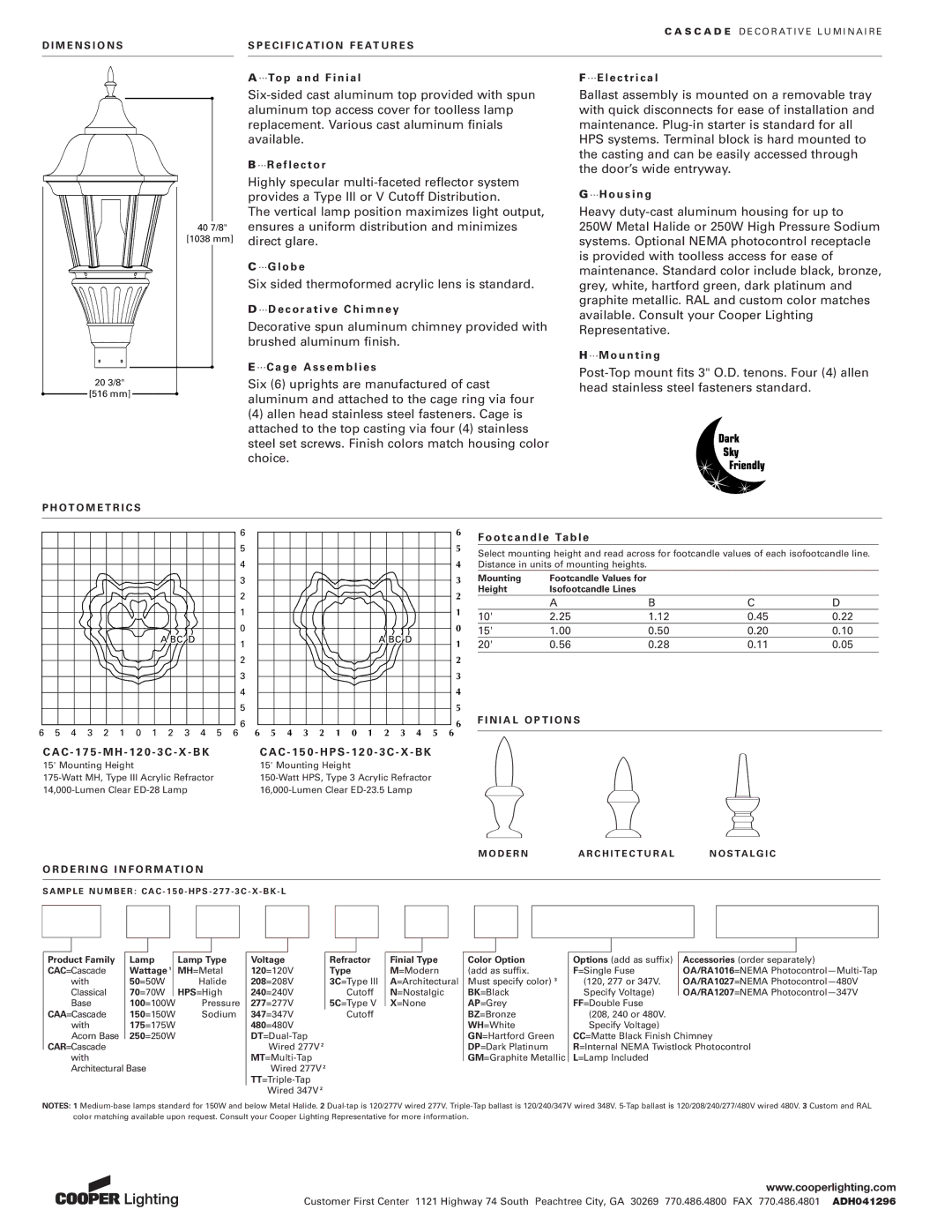 Cooper Lighting Cascade M E N S I O N S E C I F I C At I O N F E At U R E S, O T O M E T R I C S, N I a L O P T I O N S 