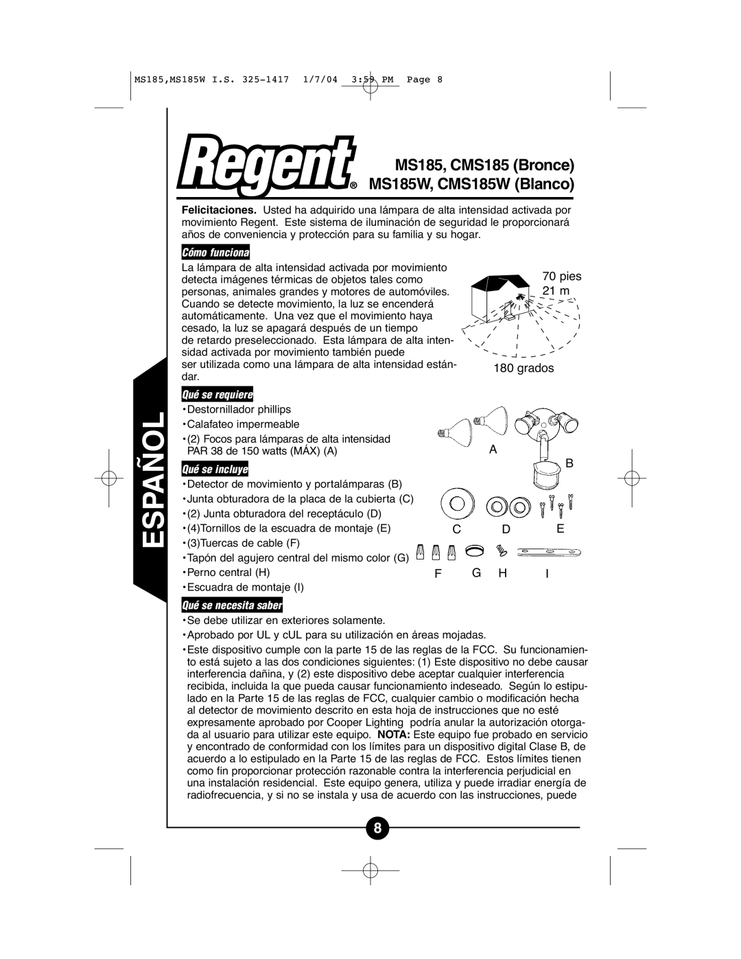 Cooper Lighting CMS185, CMS185W instruction manual Cómo funciona, Qué se necesita saber 