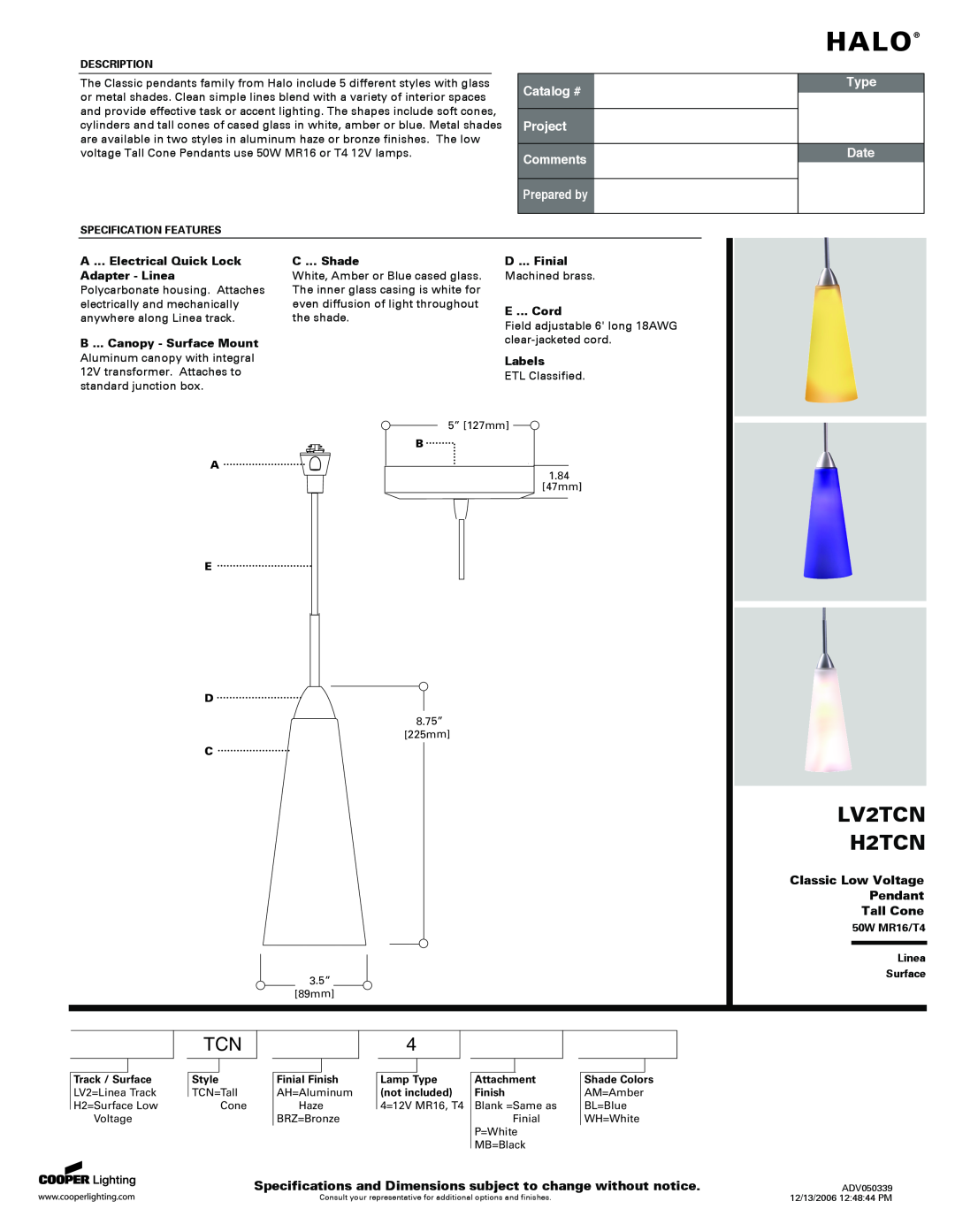 Cooper Lighting specifications Halo, LV2TCN, Classic H2TCN Low Voltage, Tall Cone Pendant, Catalog #, Project Comments 