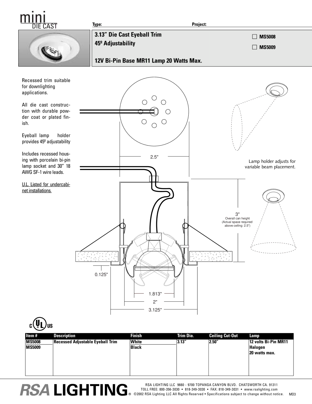 Cooper Lighting MS5009 specifications Die Cast Eyeball Trim, 45º Adjustability, 12V Bi-Pin Base MR11 Lamp 20 Watts Max 