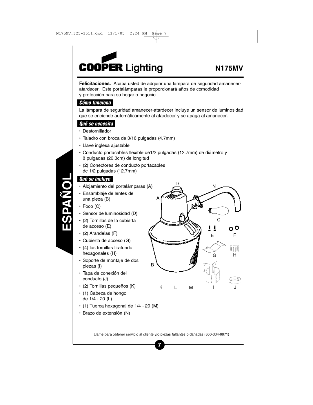 Cooper Lighting N175MV instruction manual Cómo funciona, Qué se necesita, Qué se incluye 