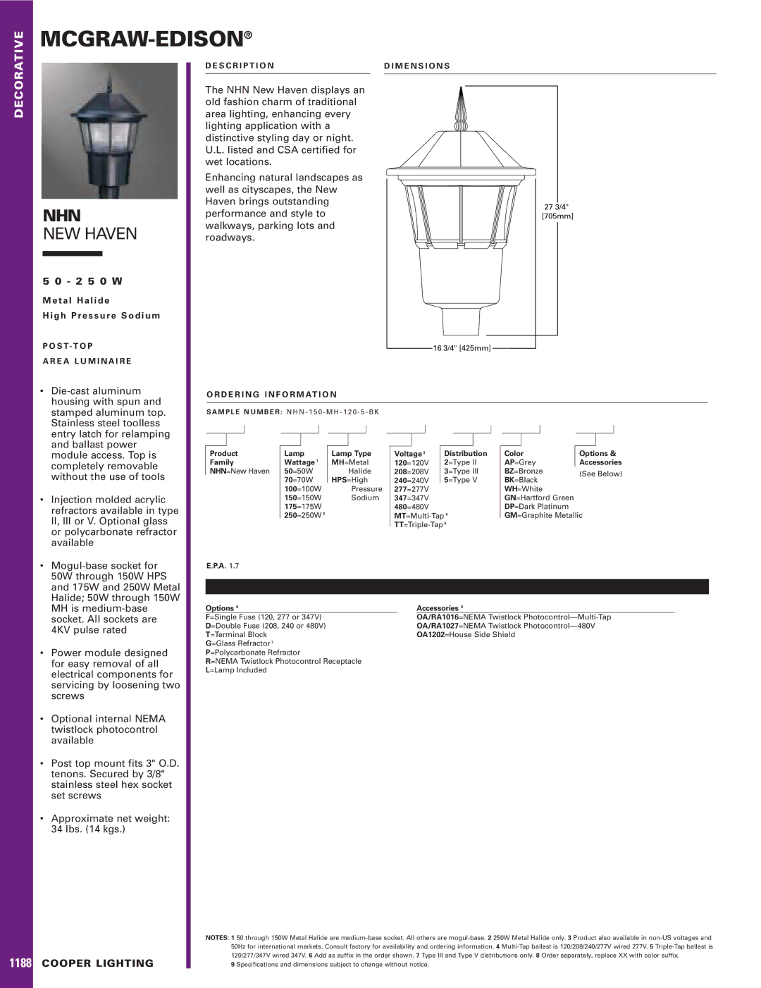 Cooper Lighting NHN New Haven specifications Die-cast aluminum, Housing with spun, Stamped aluminum top, Ballast power 