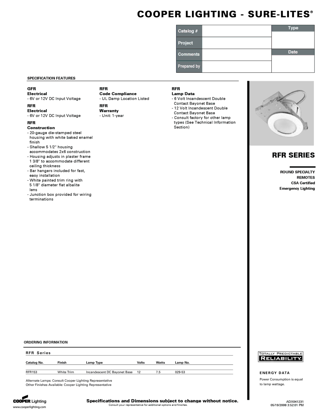 Cooper Lighting RFR Series specifications Electrical Warranty 6V or 12V DC Input Voltage Unit 1-year, Construction 