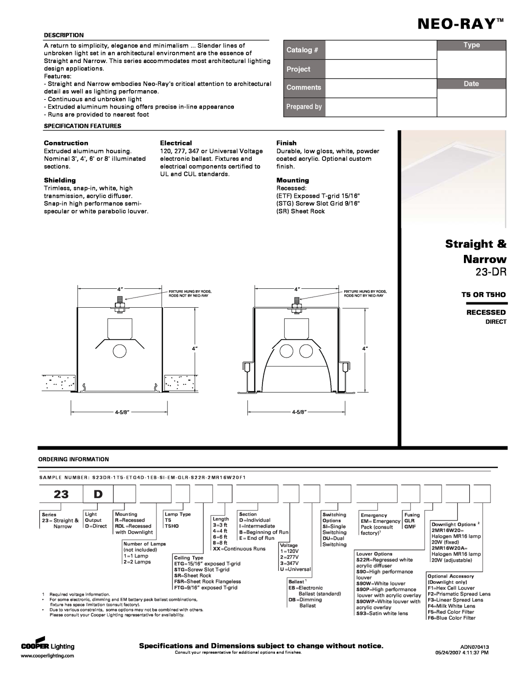 Cooper Lighting specifications T5 OR T5HO RECESSED, Neo-Ray, Straight & Narrow, 23-DR, Catalog #, Project Comments 
