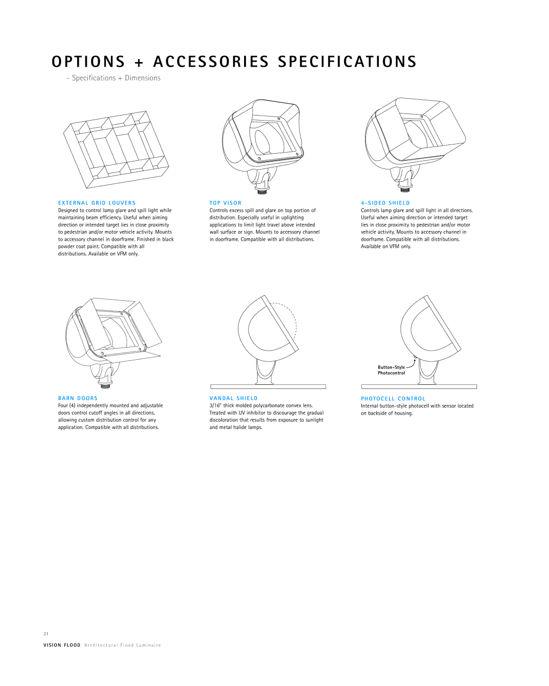 Cooper Lighting Vision Flood manual T I O N S + a C C E S S O R I E S Specification S, Specifications + Dimensions 