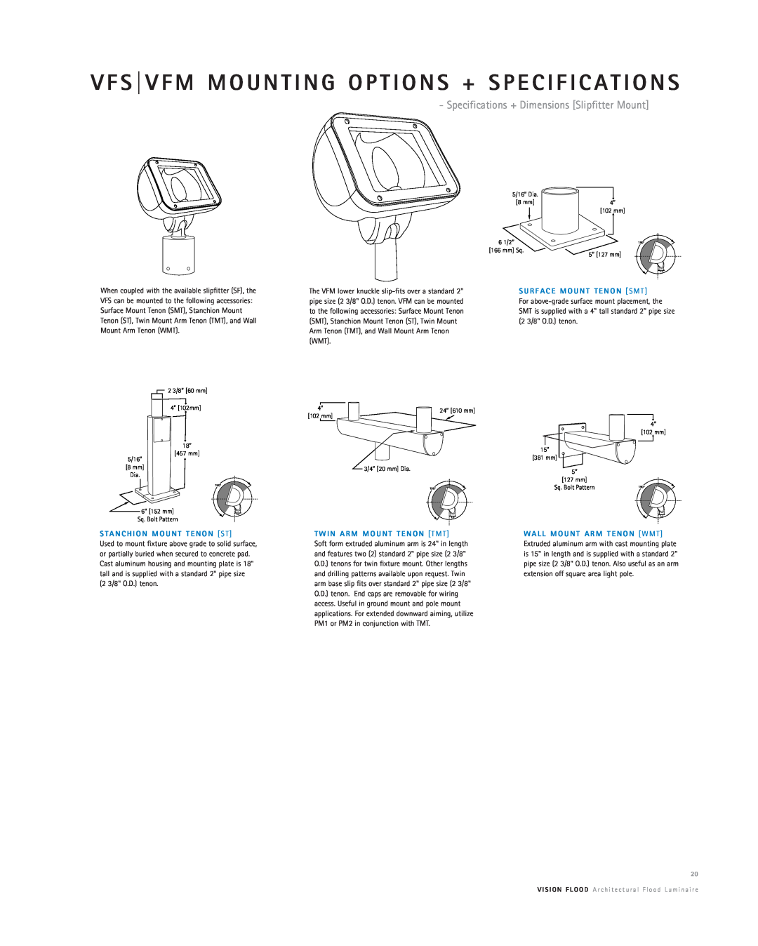Cooper Lighting Vision Flood manual Specifications + Dimensions Slipfitter Mount, S U R F A C E M O U N T T E N O N S M T 