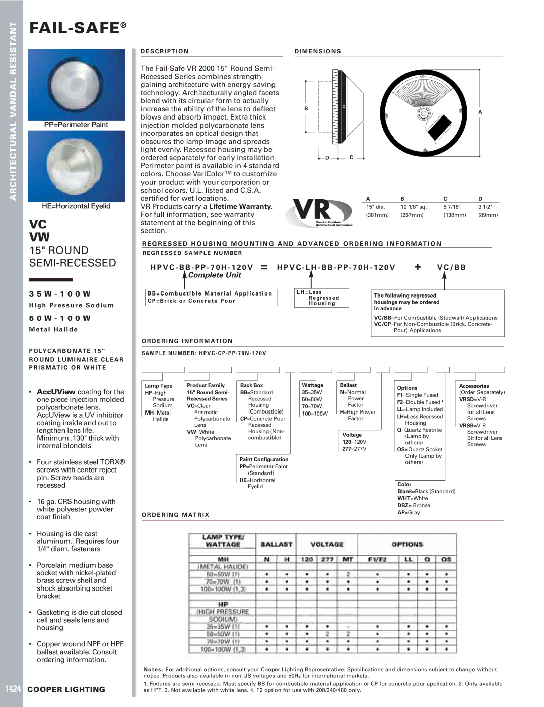 Cooper Lighting VC, VW dimensions PP=Perimeter Paint, 1 0 0 W, Four stainless steel Torx, Coat ﬁnish 