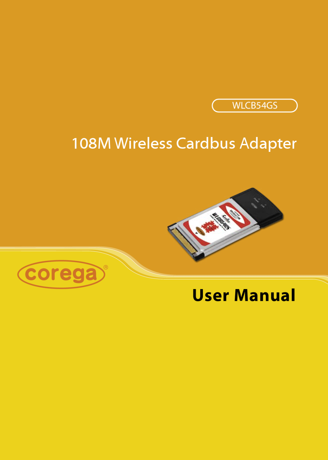 Corega user manual User Manual, 108M Wireless Cardbus Adapter, WLCB54GS 