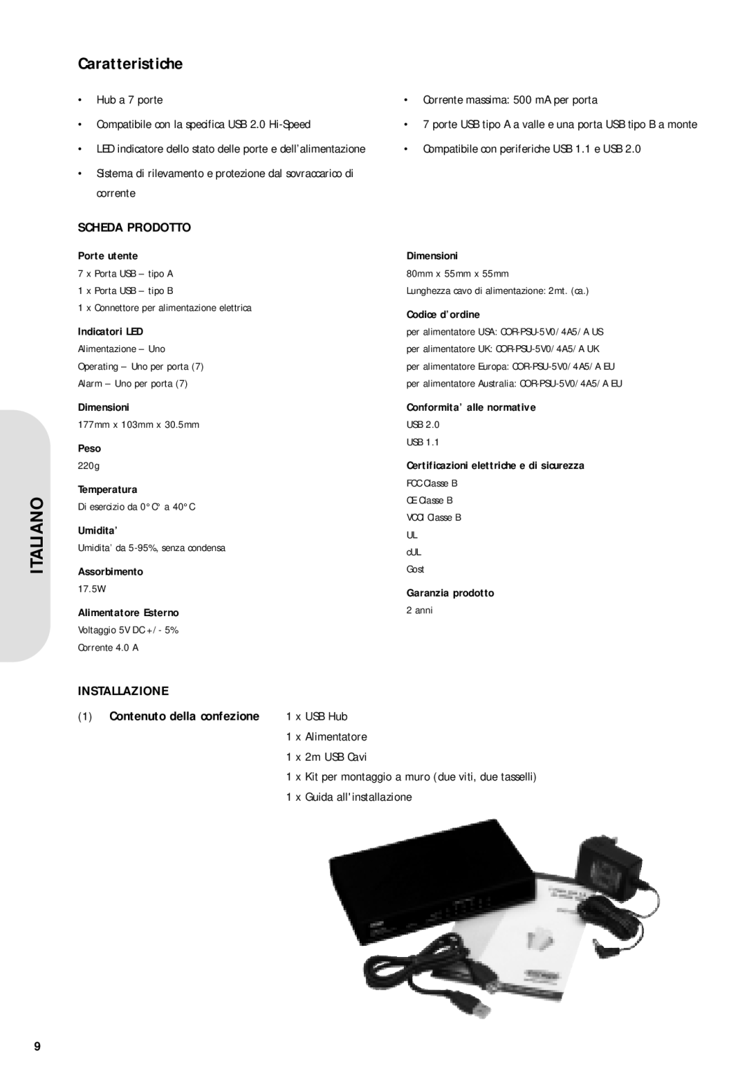 Corega 7 Port USB 2.0 Hi-Speed Hub, USB2-HUB7 warranty Italiano, Caratteristiche, Scheda Prodotto, Installazione 