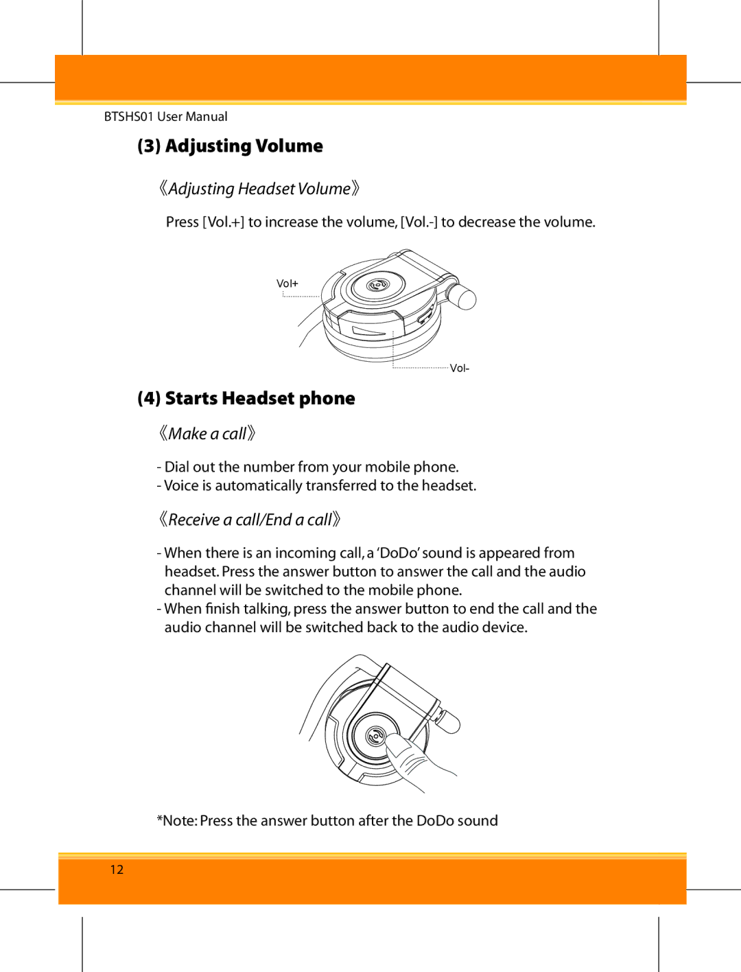 Corega BTSHS01 user manual Starts Headset phone, 《Adjusting Headset Volume》, 《Make a call》, 《Receive a call/End a call》 