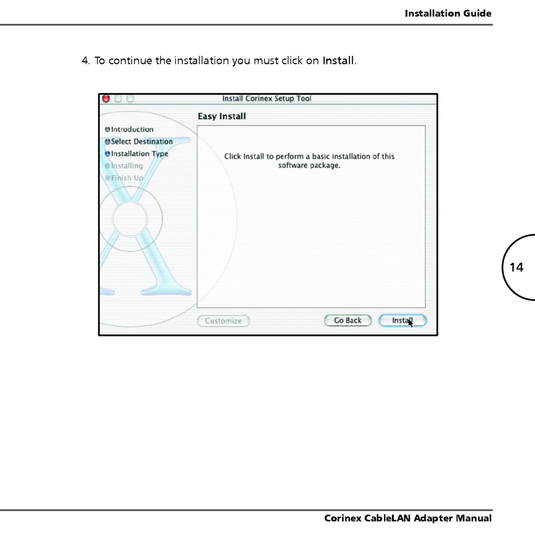 Corinex Global MAC OS X manual To continue the installation you must click on Install 