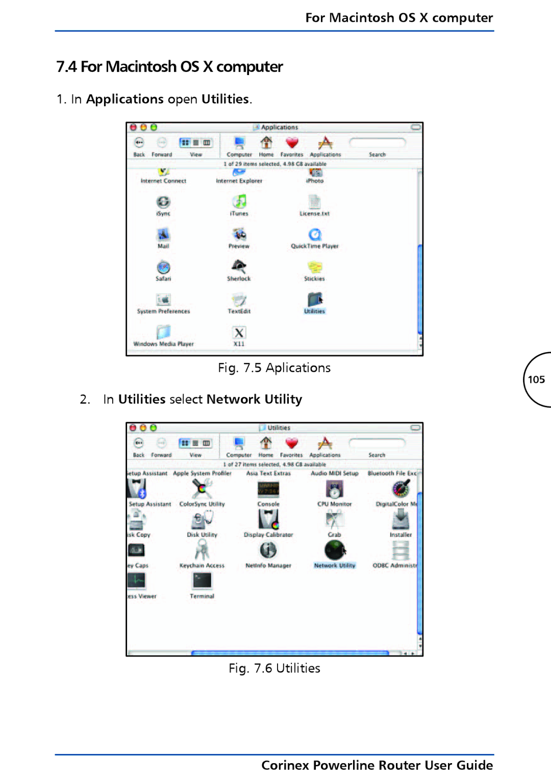 Corinex Global Powerline Router For Macintosh OS X computer, Applications open Utilities, Utilities select Network Utility 