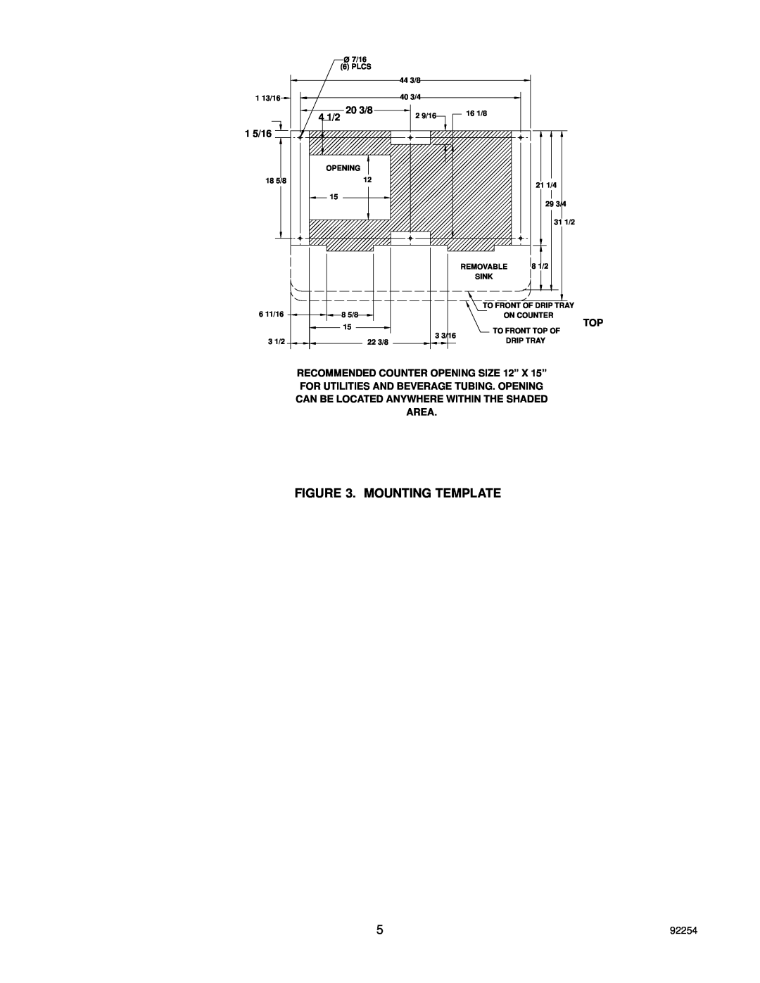 Cornelius 29505, 08027, 08030 Mounting Template, 20 3/8, 4 1/2, RECOMMENDED COUNTER OPENING SIZE 12” X 15”, 92254, 1 5/16 