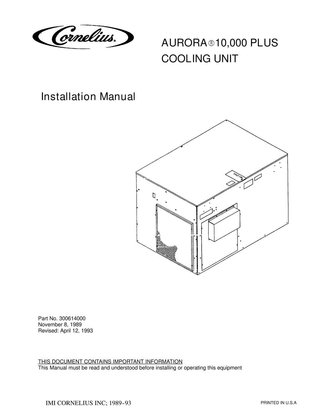 Cornelius 000 PLUS installation manual AURORAR10,000 Plus Cooling Unit, This Document Contains Important Information 