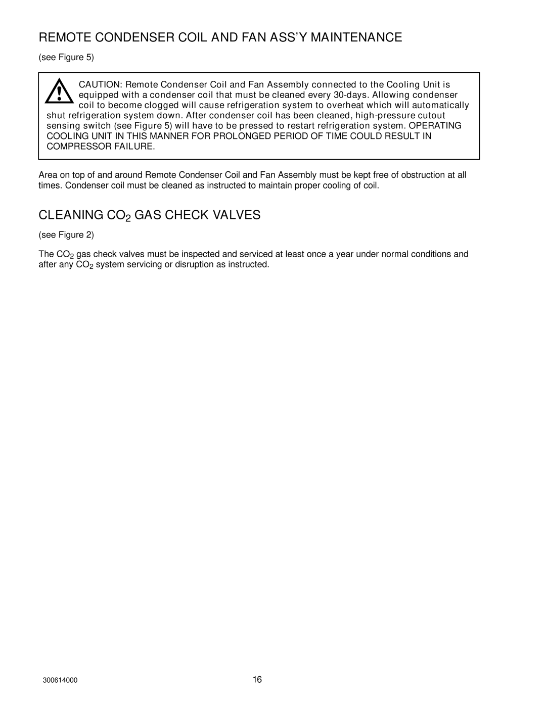 Cornelius 10, 000 PLUS installation manual Remote Condenser Coil and FAN ASS’Y Maintenance, Cleaning CO2 GAS Check Valves 