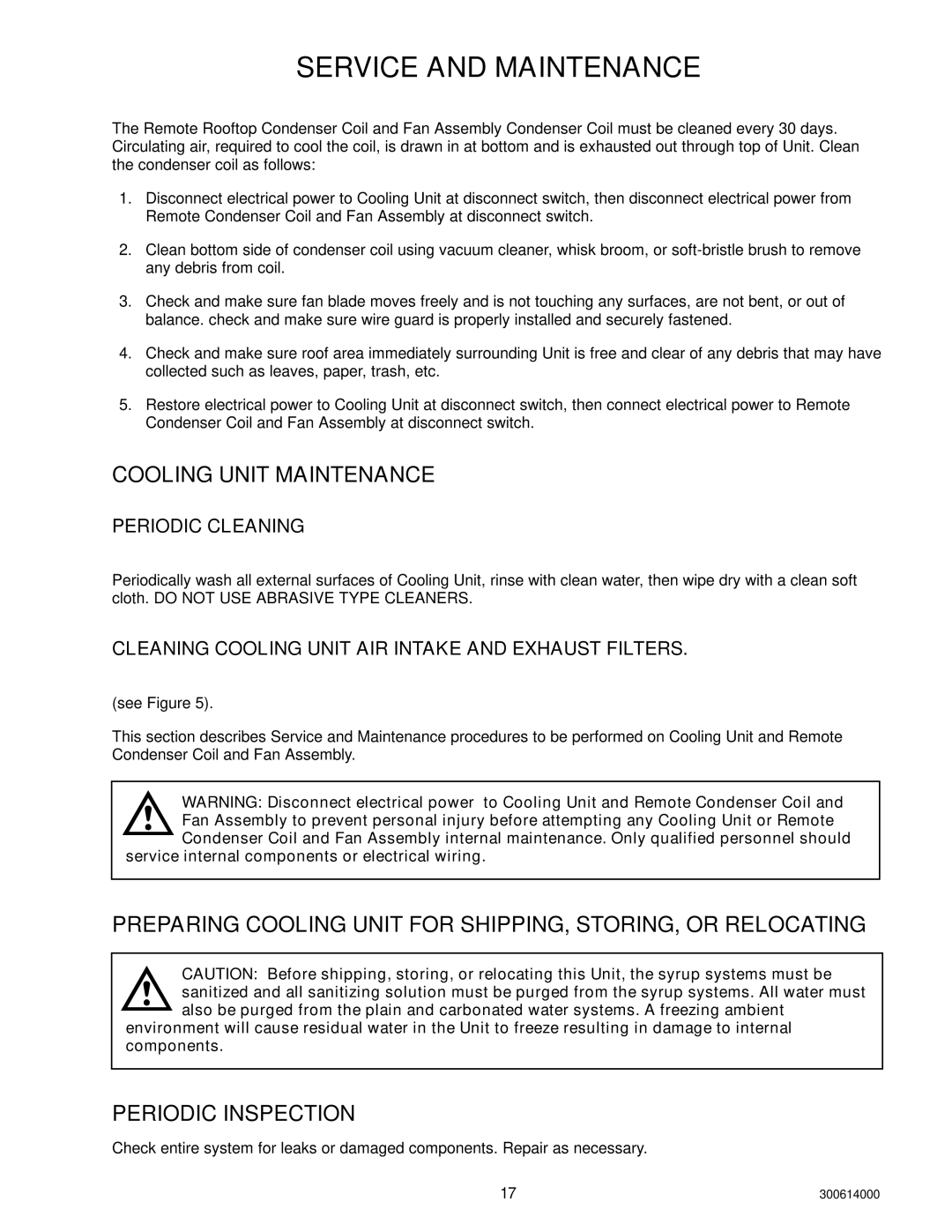 Cornelius 000 PLUS, 10 Preparing Cooling Unit for SHIPPING, STORING, or Relocating, Periodic Inspection, Periodic Cleaning 