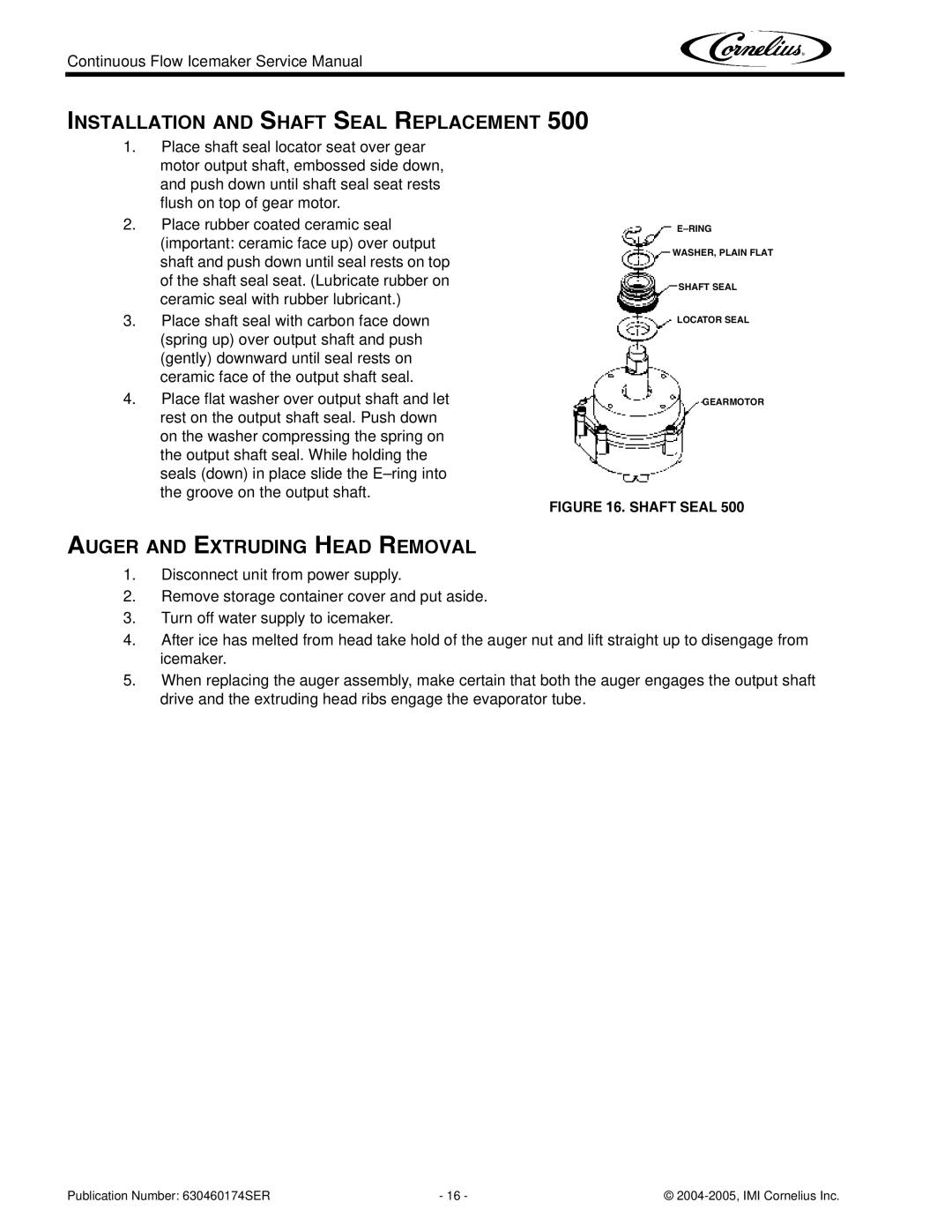 Cornelius 1000 service manual Installation and Shaft Seal Replacement, Auger and Extruding Head Removal 