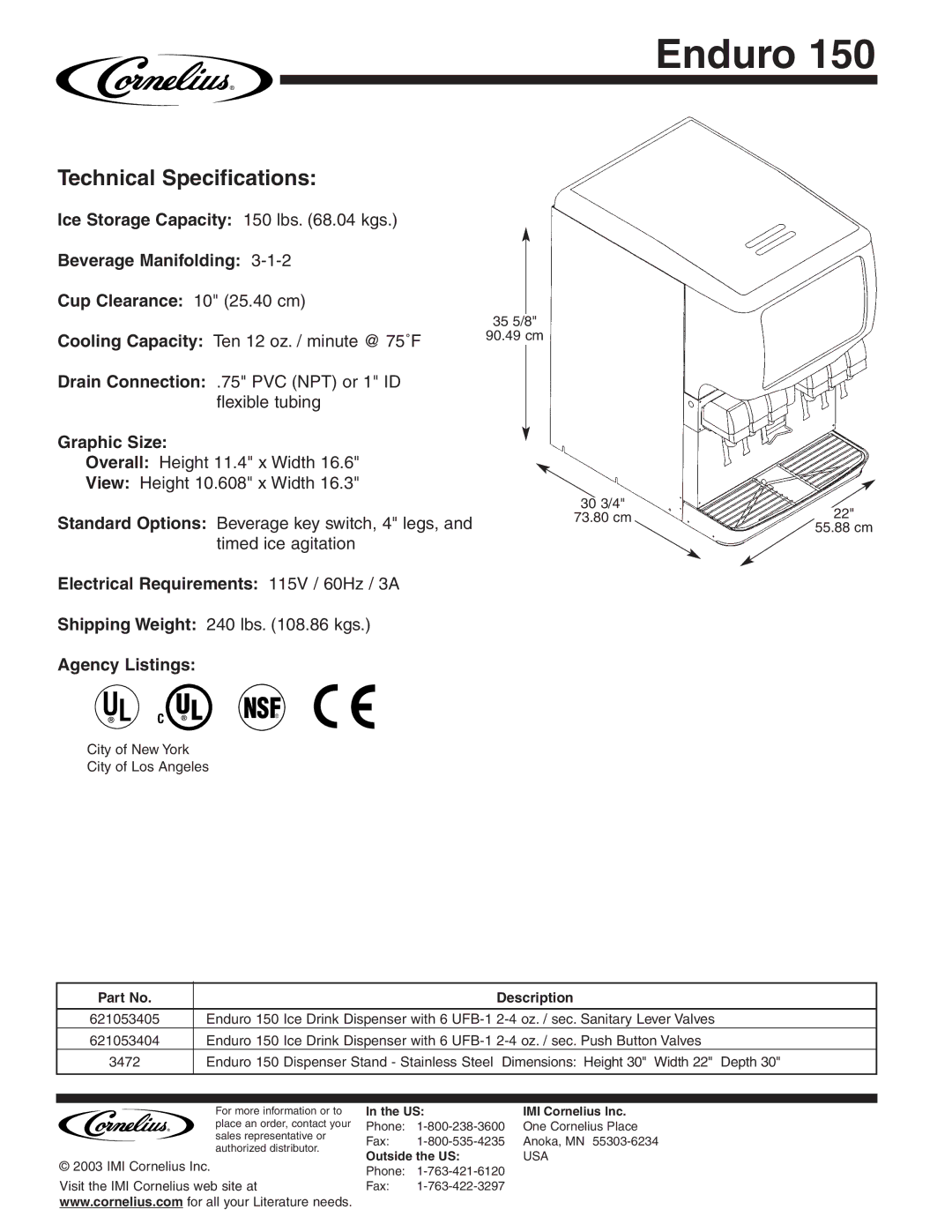 Cornelius 150 manual Technical Specifications, Nsf, Graphic Size, Electrical Requirements 115V / 60Hz / 3A, Agency Listings 