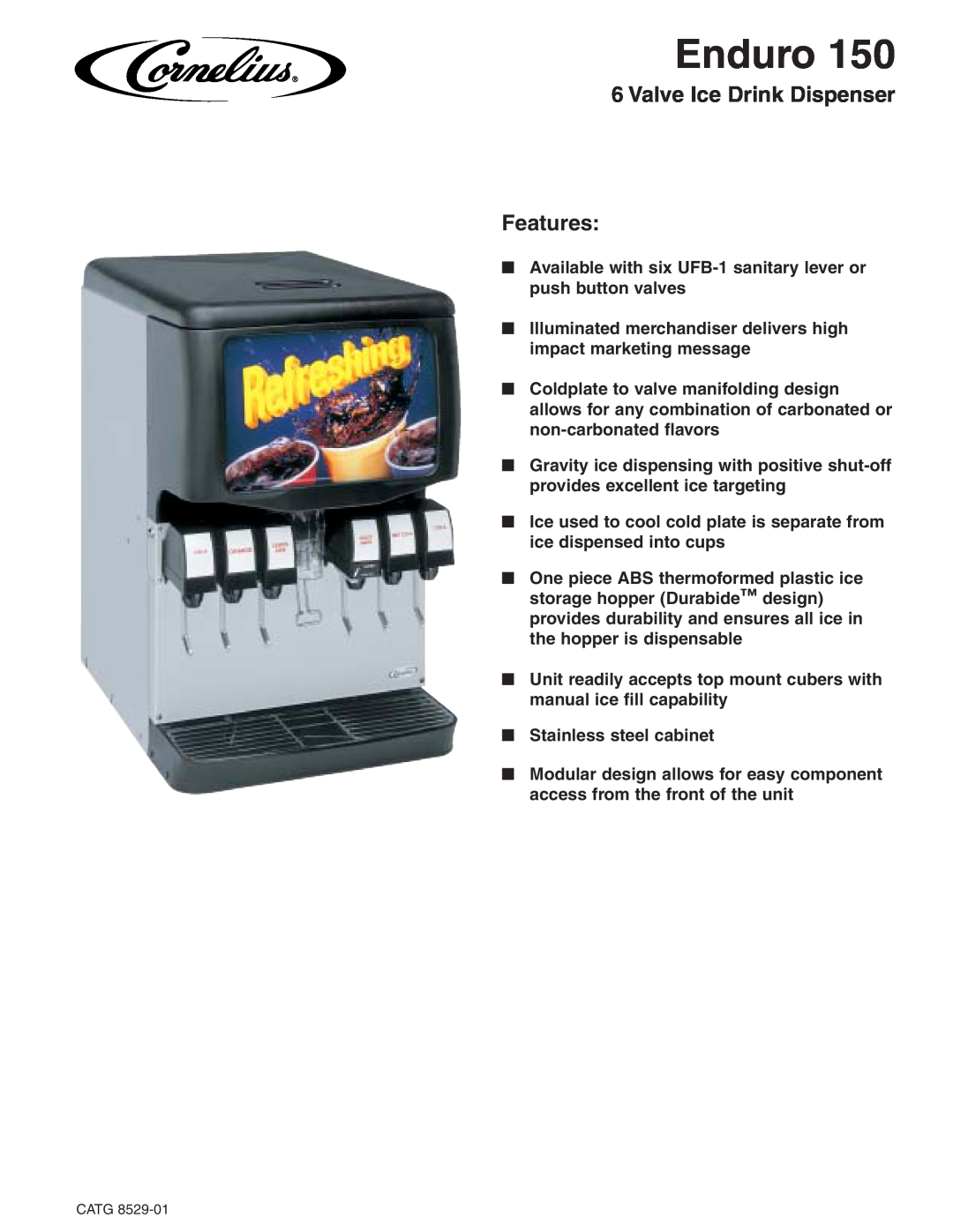 Cornelius 150 manual Enduro, Valve Ice Drink Dispenser Features 