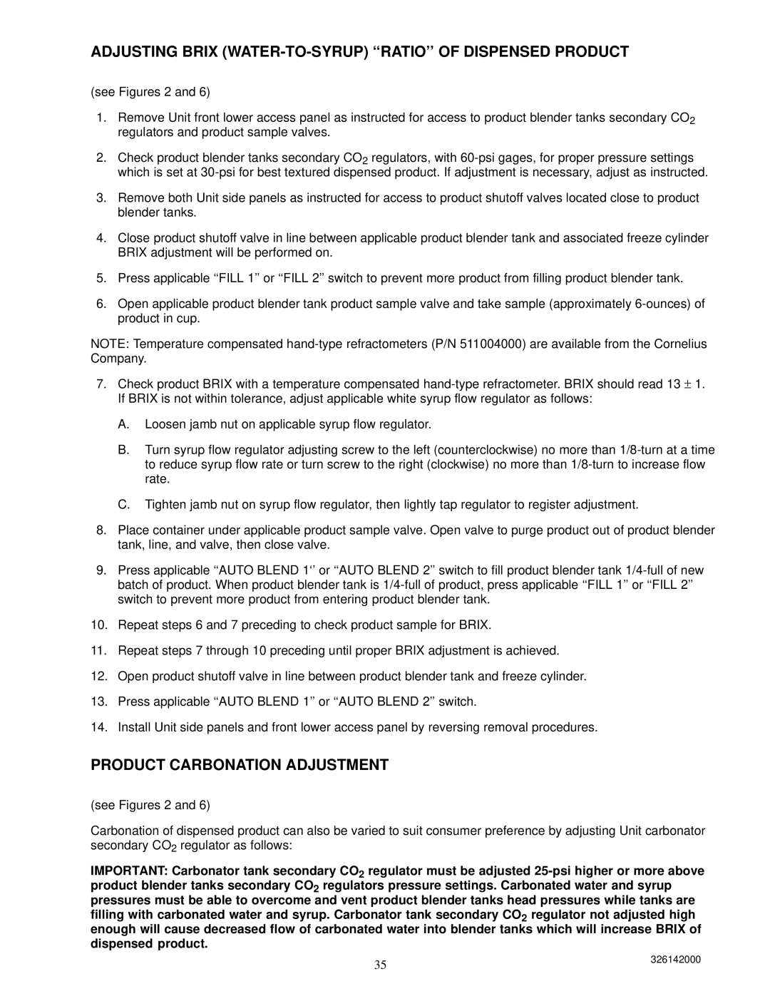Cornelius 326142000 Adjusting Brix WATER-TO-SYRUP ‘‘RATIO’’ of Dispensed Product, Product Carbonation Adjustment 