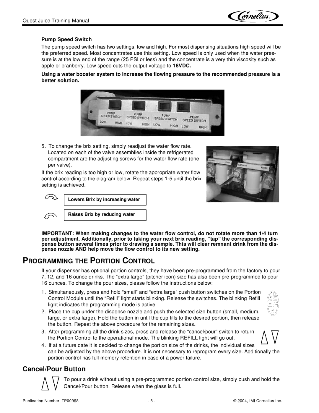 Cornelius 4 Flavor, 2 Flavor manual Cancel/Pour Button, Programming the Portion Control, Pump Speed Switch 