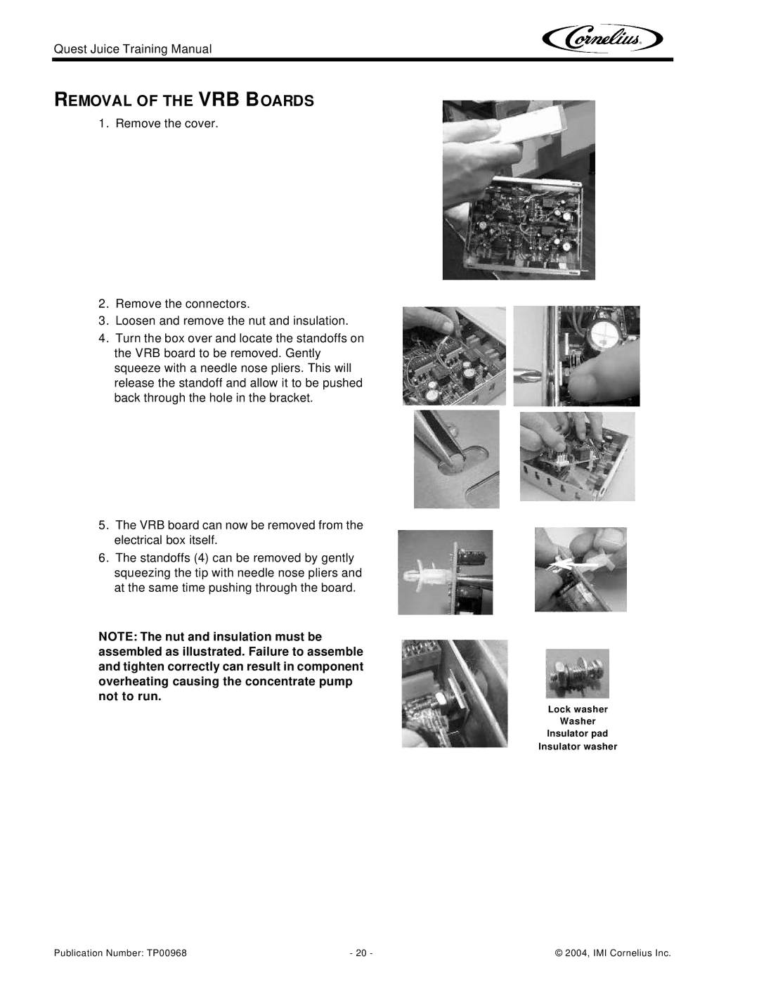 Cornelius 4 Flavor, 2 Flavor manual Removal of the VRB Boards 