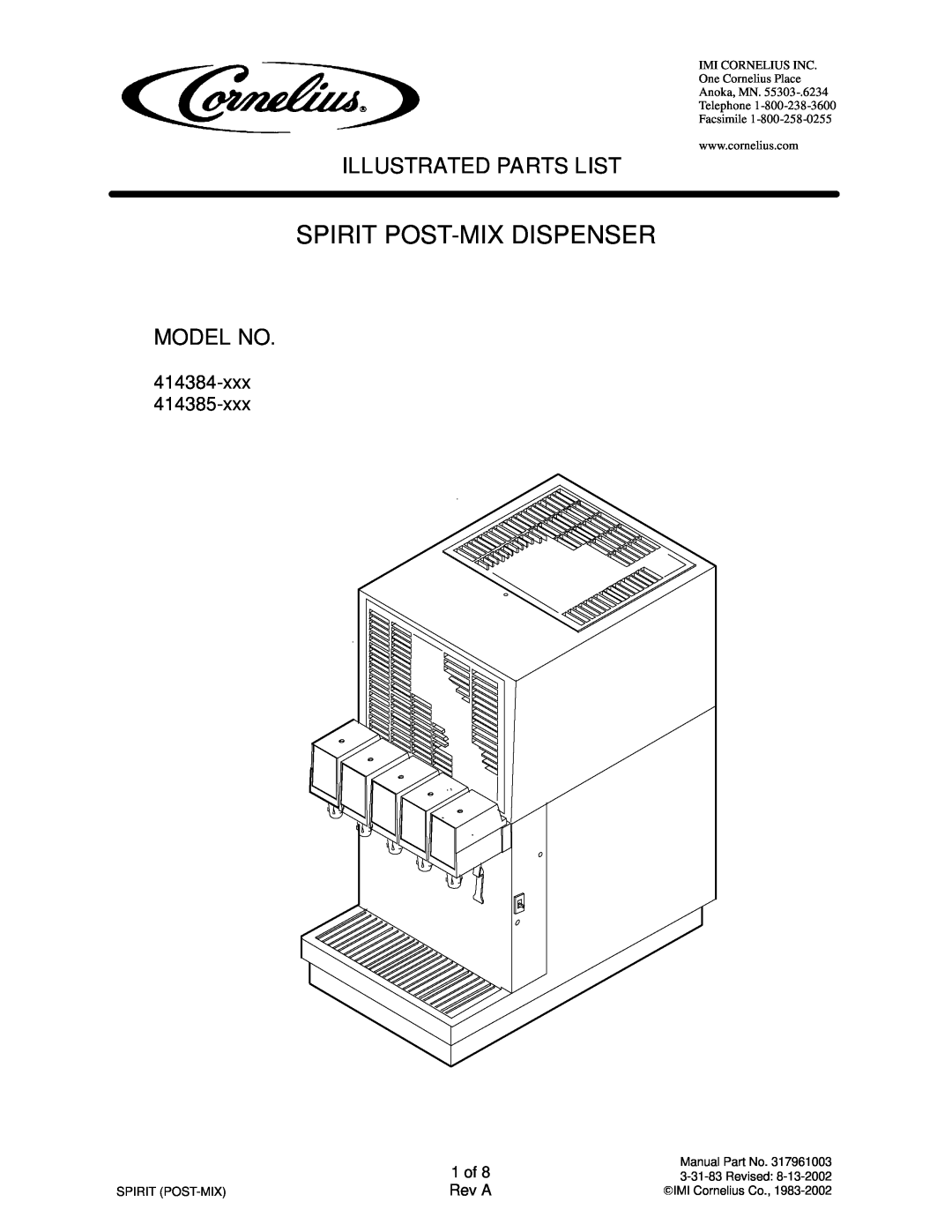 Cornelius 414385-XXX manual Spirit Post-Mix Dispenser, Illustrated Parts List, Model No, 1 of, Rev A, 414384-xxx 