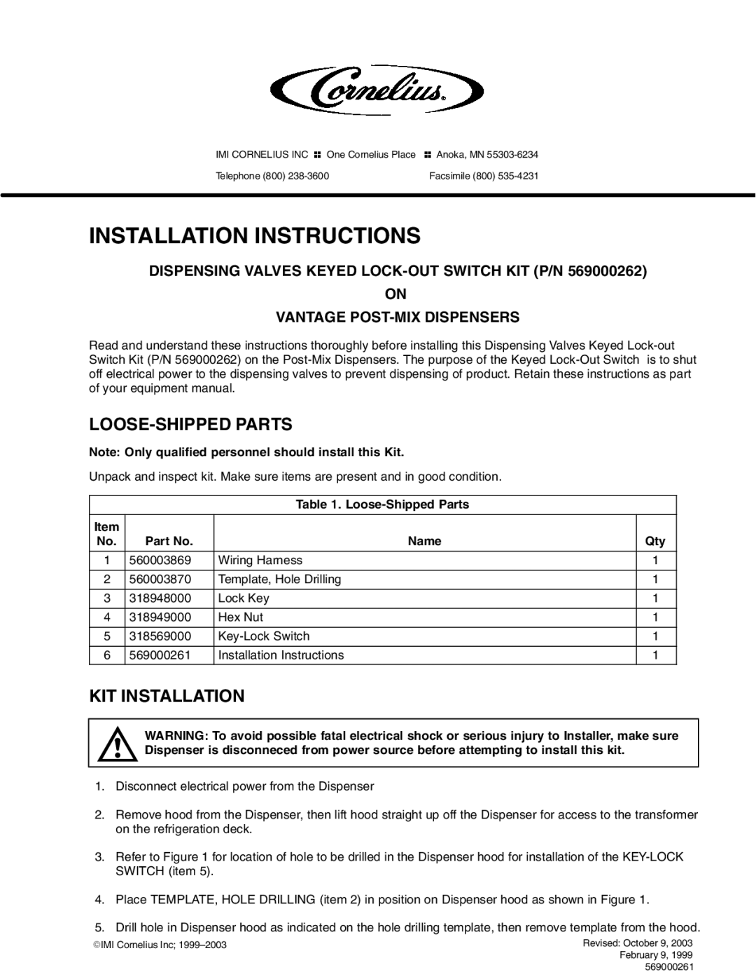 Cornelius 318949000, 560003870 installation instructions Installation Instructions, LOOSE-SHIPPED Parts, KIT Installation 