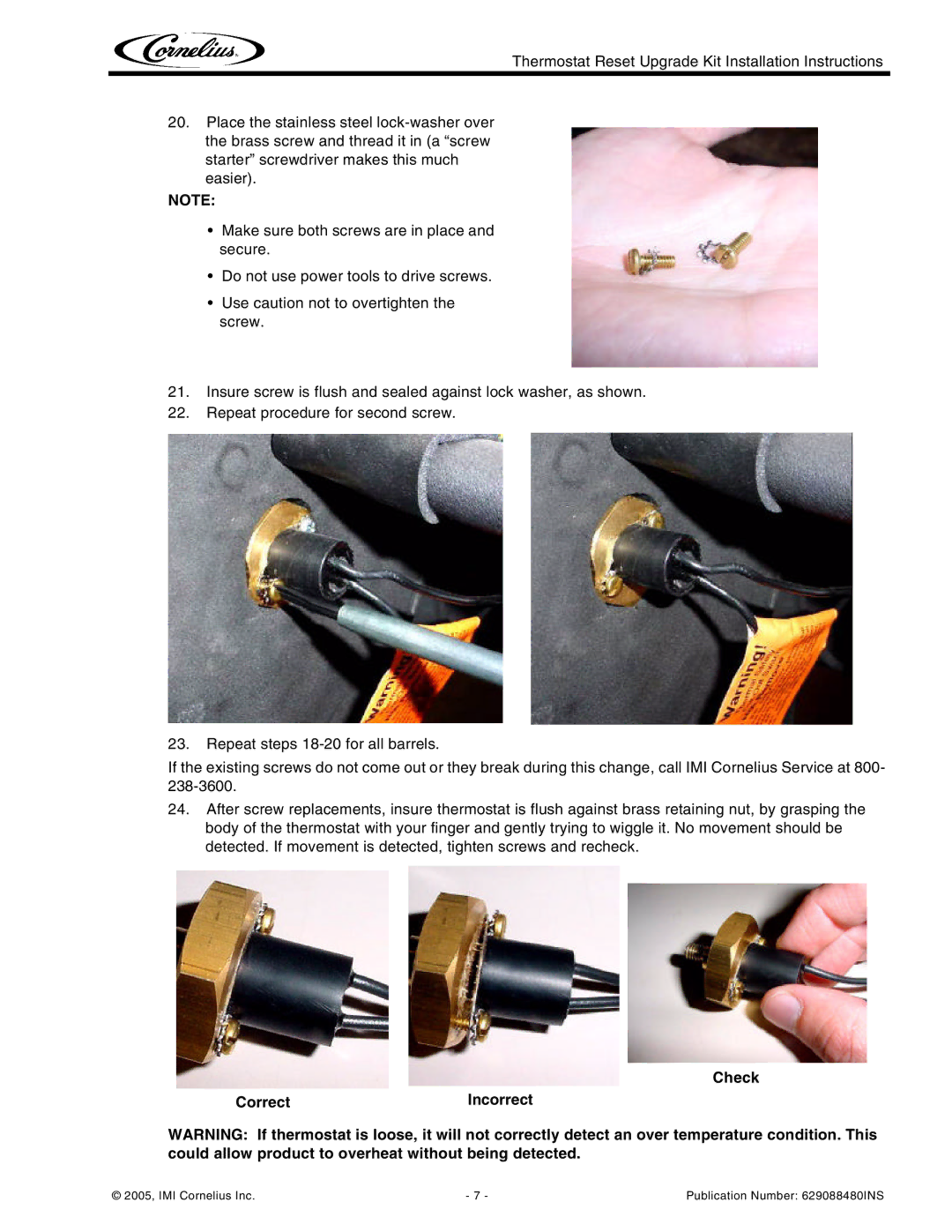 Cornelius 629088480 installation instructions Check CorrectIncorrect 