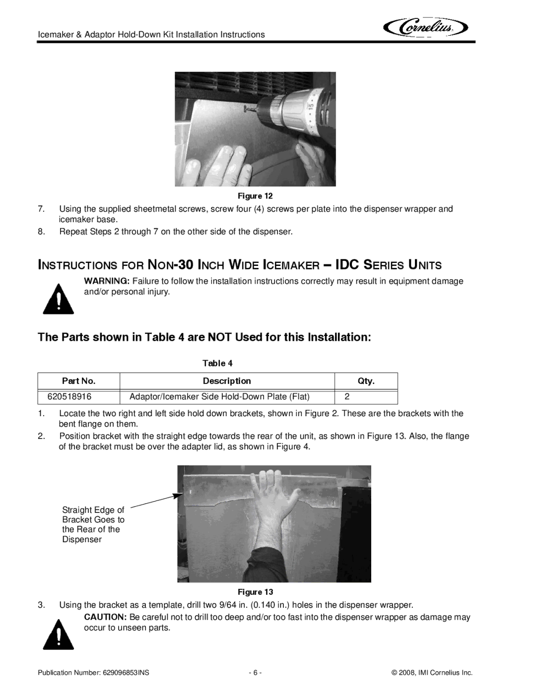 Cornelius 620053922, 629096853, 620053923, 620518916 Instructions for NON-30 Inch Wide Icemaker IDC Series Units 