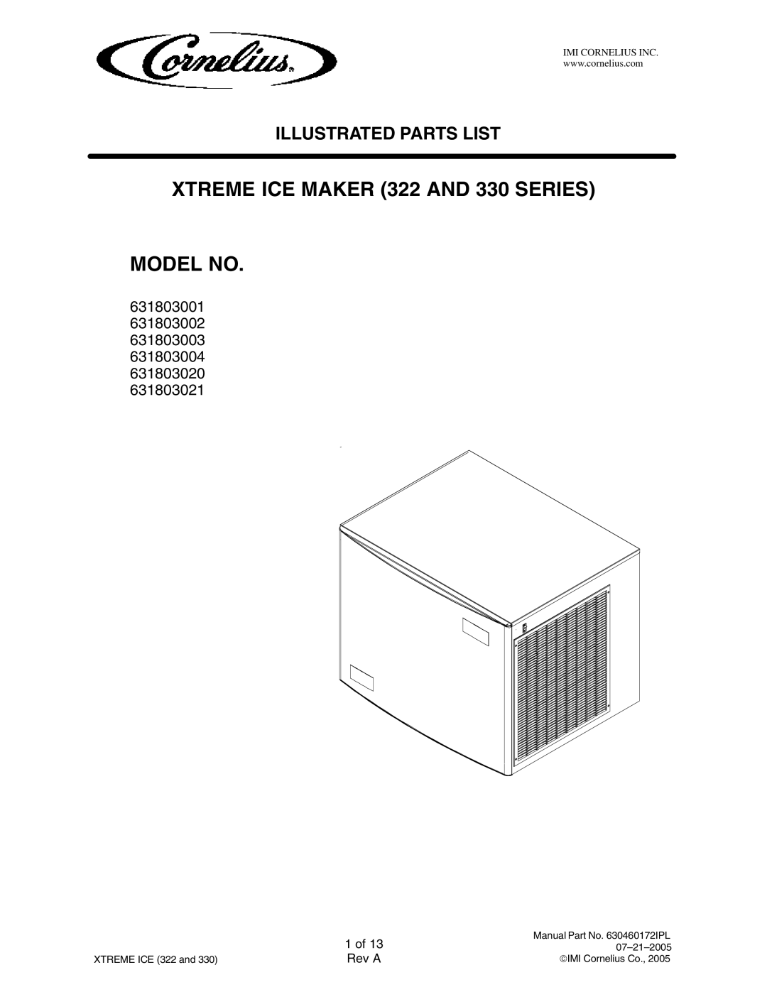 Cornelius 631803003, 631803001, 631803020, 631803021, 631803002, 631803004 manual Xtreme ICE Maker 322 and 330 Series Model no 