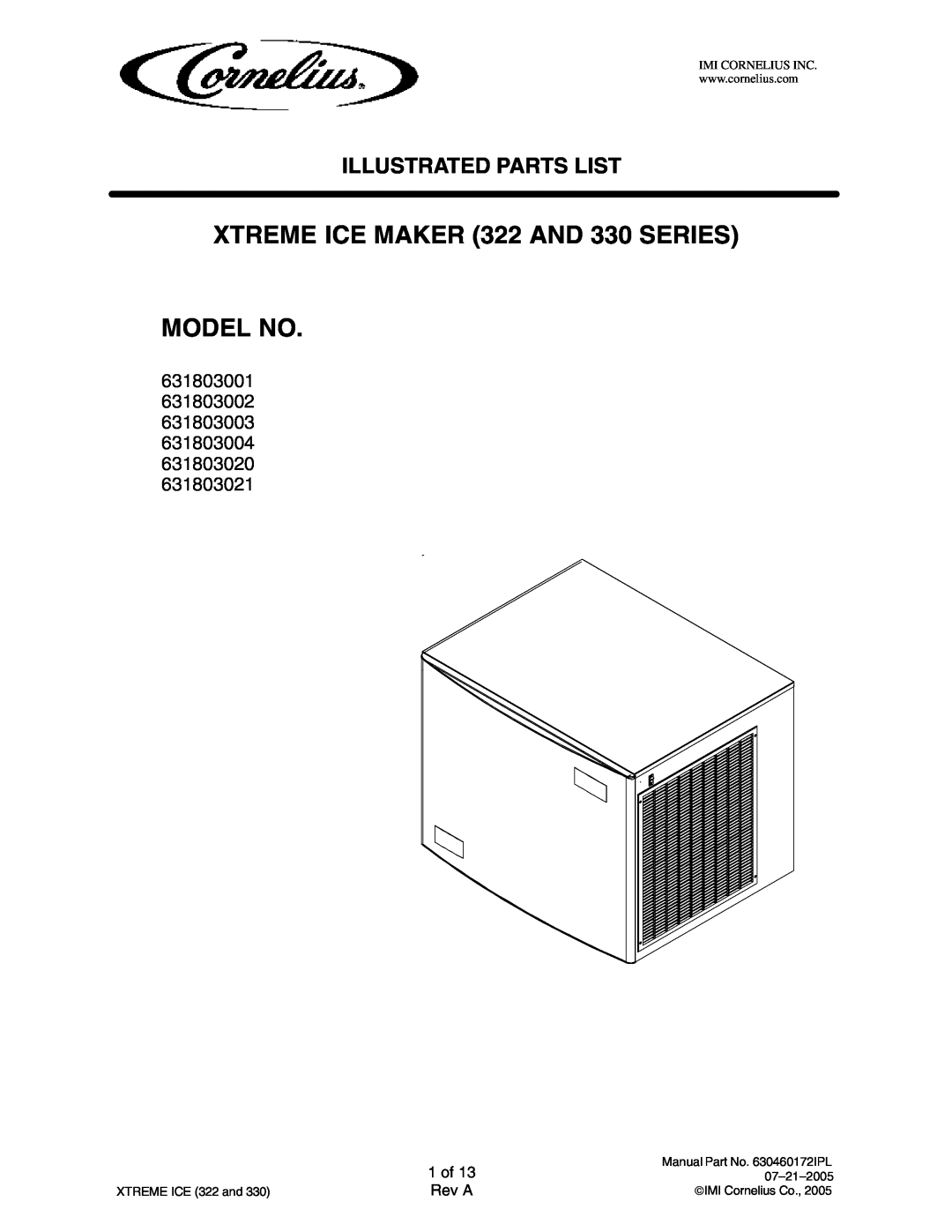 Cornelius 631803003 manual XTREME ICE MAKER 322 AND 330 SERIES MODEL NO, Illustrated Parts List, 1 of, Rev A, 631803001 