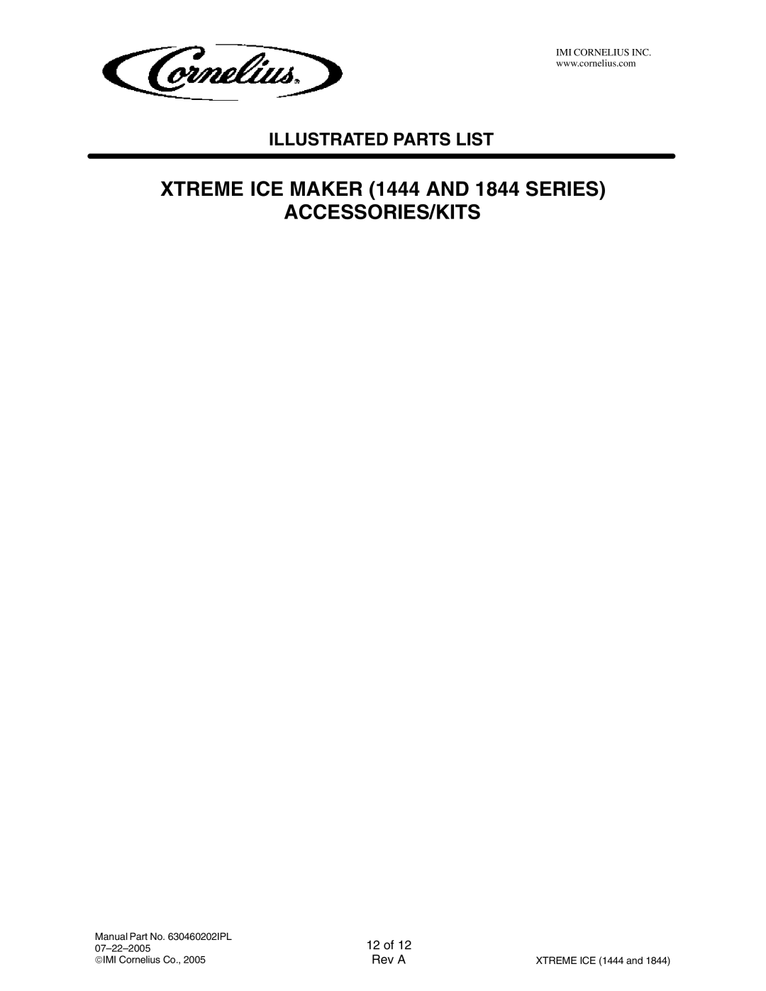 Cornelius 631814004, 631818052, 631814003, 631818050, 631814001 manual Xtreme ICE Maker 1444 and 1844 Series ACCESSORIES/KITS 