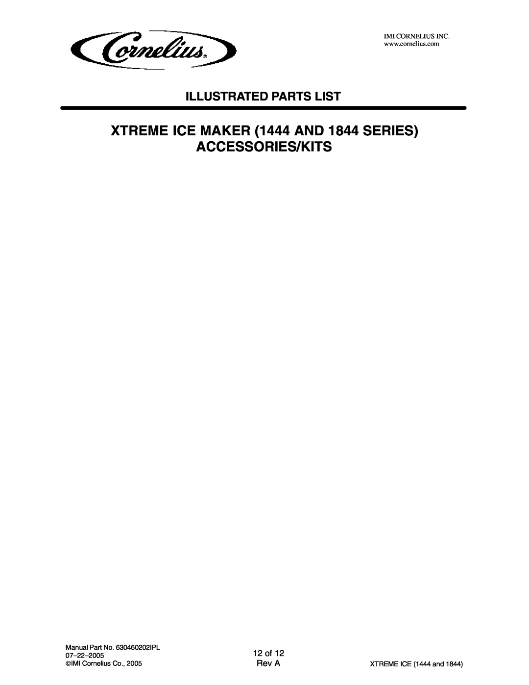 Cornelius 631814004 manual XTREME ICE MAKER 1444 AND 1844 SERIES ACCESSORIES/KITS, 12 of, Illustrated Parts List, Rev A 