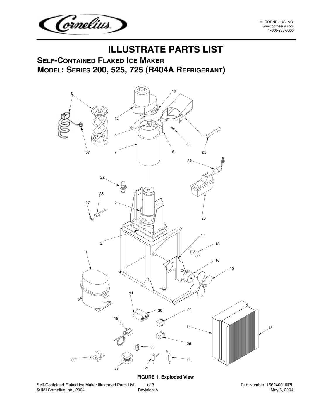 Cornelius manual Illustrate Parts List, Model Series 200, 525, 725 R404A Refrigerant, SELF-CONTAINED Flaked ICE Maker 