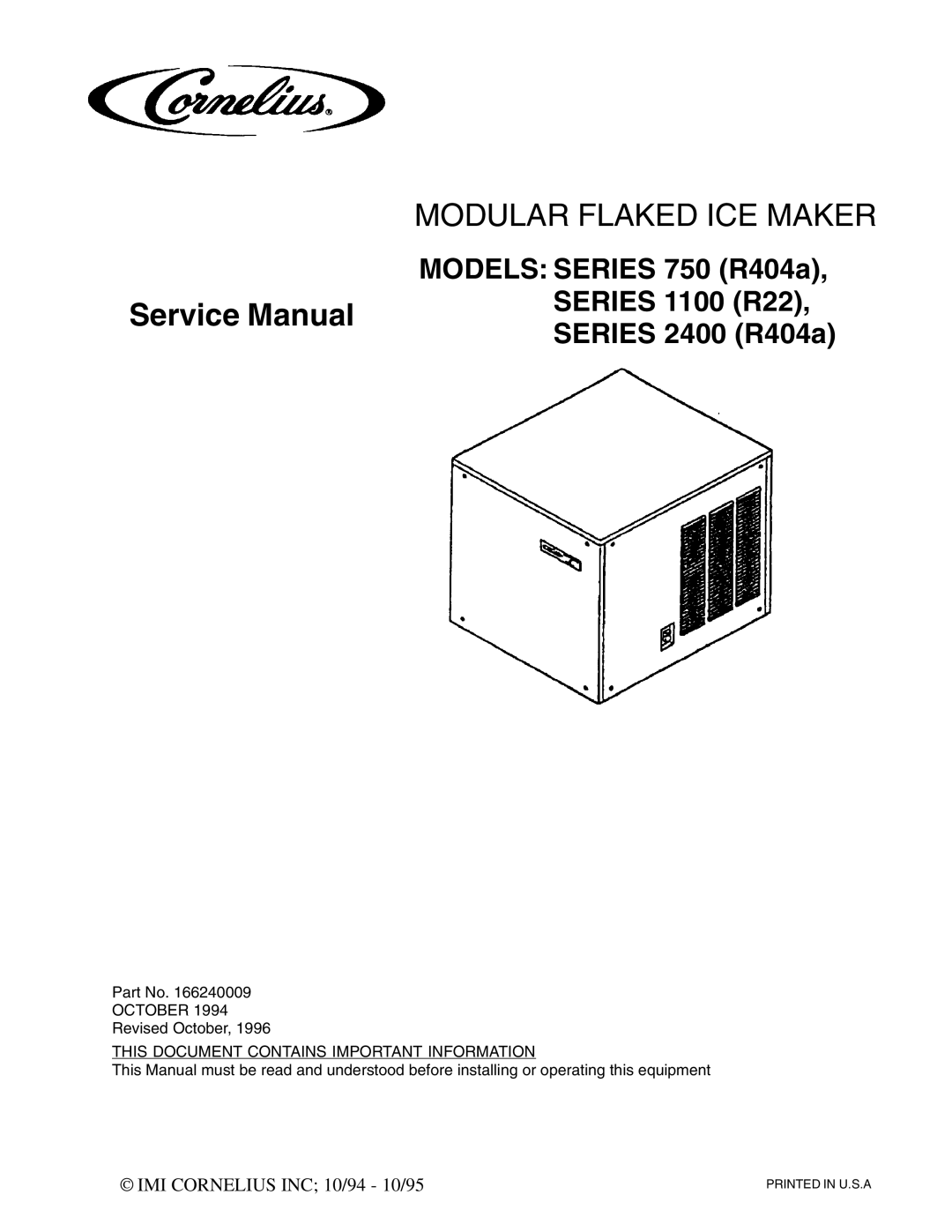 Cornelius SERIES 1100 (R22), 750 (R404A), 2400 (R404A) service manual Modular Flaked ICE Maker 