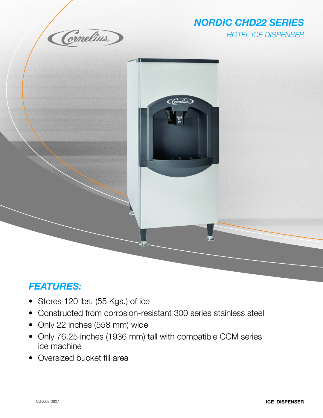 Cornelius manual NORDIC CHD22 SERIES, Features, Stores 120 lbs. 55 Kgs. of ice, Hotel Ice Dispenser 