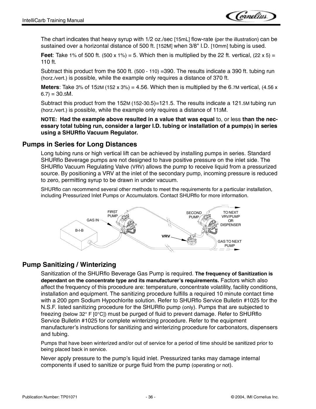 Cornelius Cold Beverage Dispenser manual Pumps in Series for Long Distances, Pump Sanitizing / Winterizing 