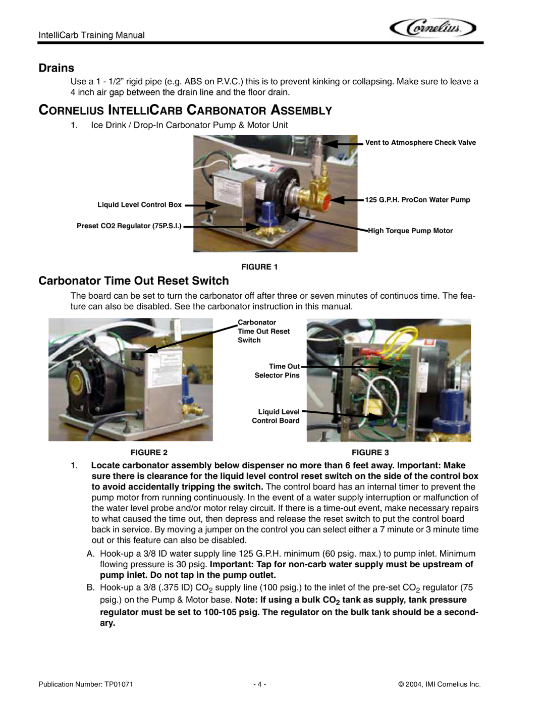 Cornelius Cold Beverage Dispenser Drains, Carbonator Time Out Reset Switch, Cornelius Intellicarb Carbonator Assembly 