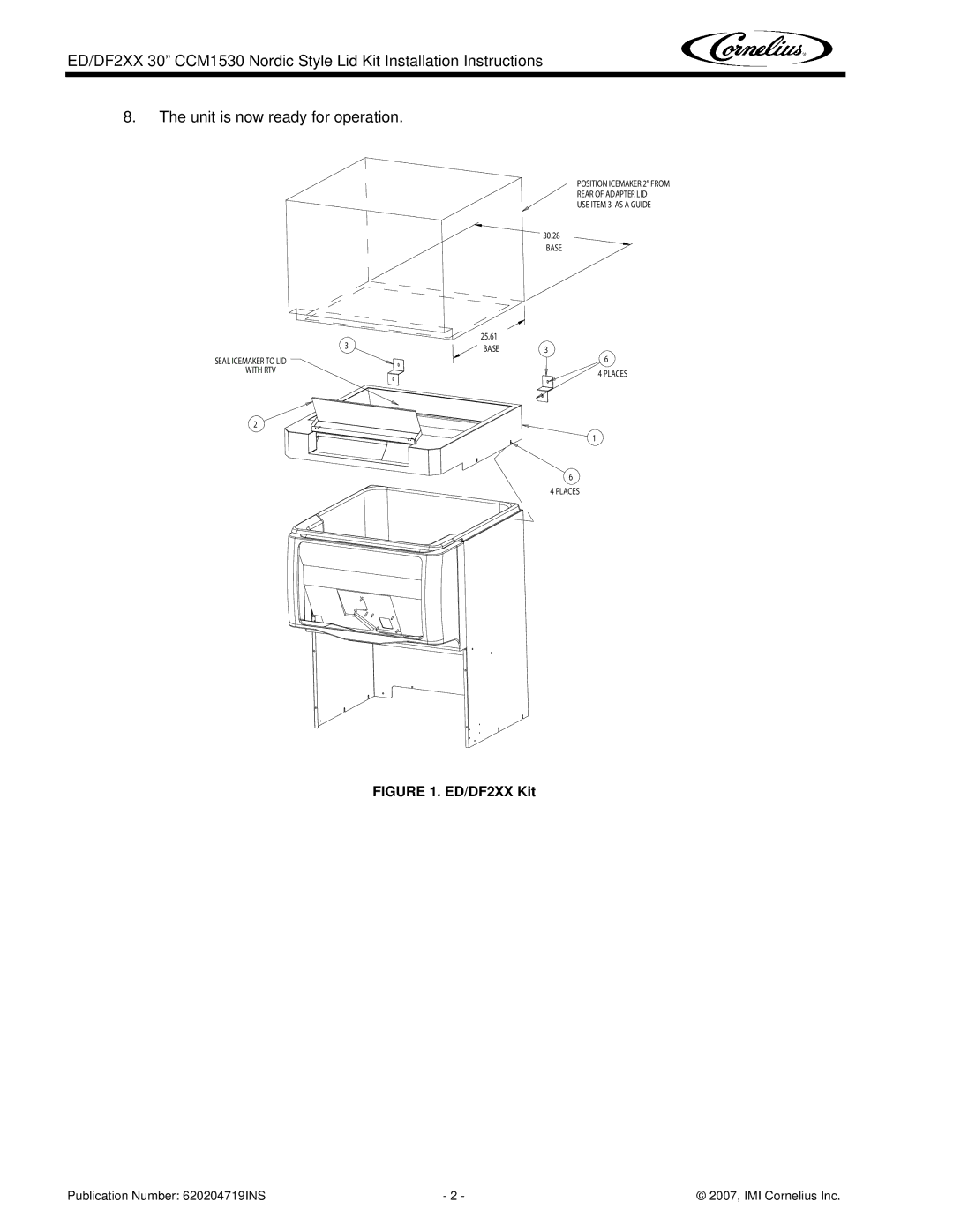 Cornelius 630500109, DF2XX 30, CCM1530, 620204719INS, 620701601, 620046139, 620051215, 620050521 ED/DF2XX Kit 