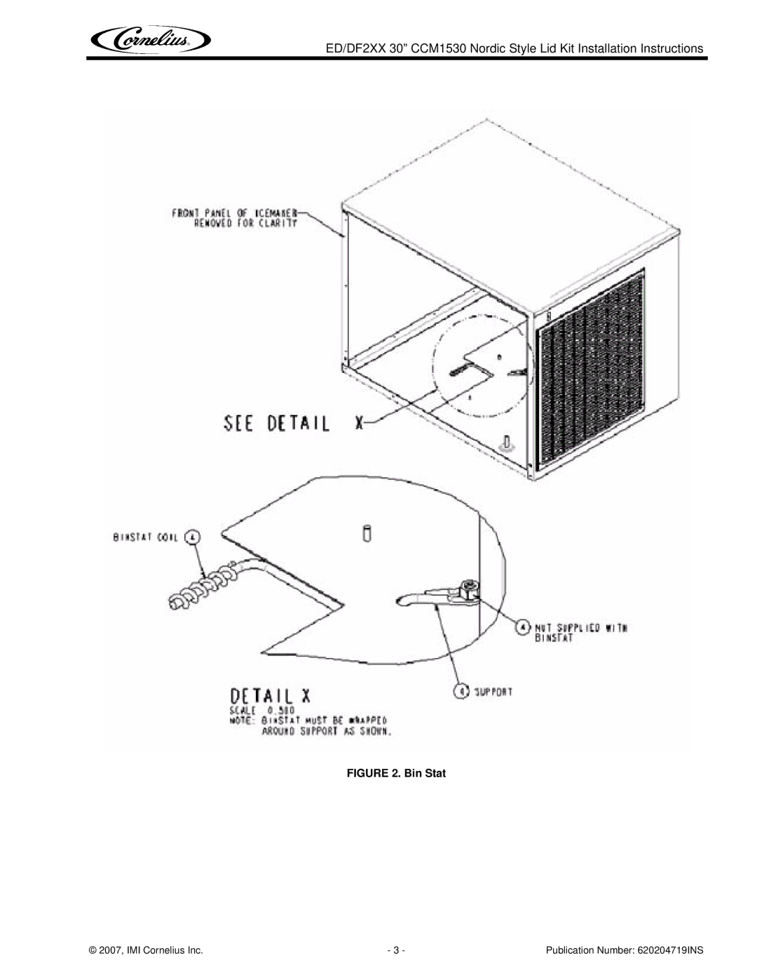 Cornelius 620204719INS, DF2XX 30, CCM1530, 630500109, 620701601, 620046139, 620051215, 620050521 Bin Stat 