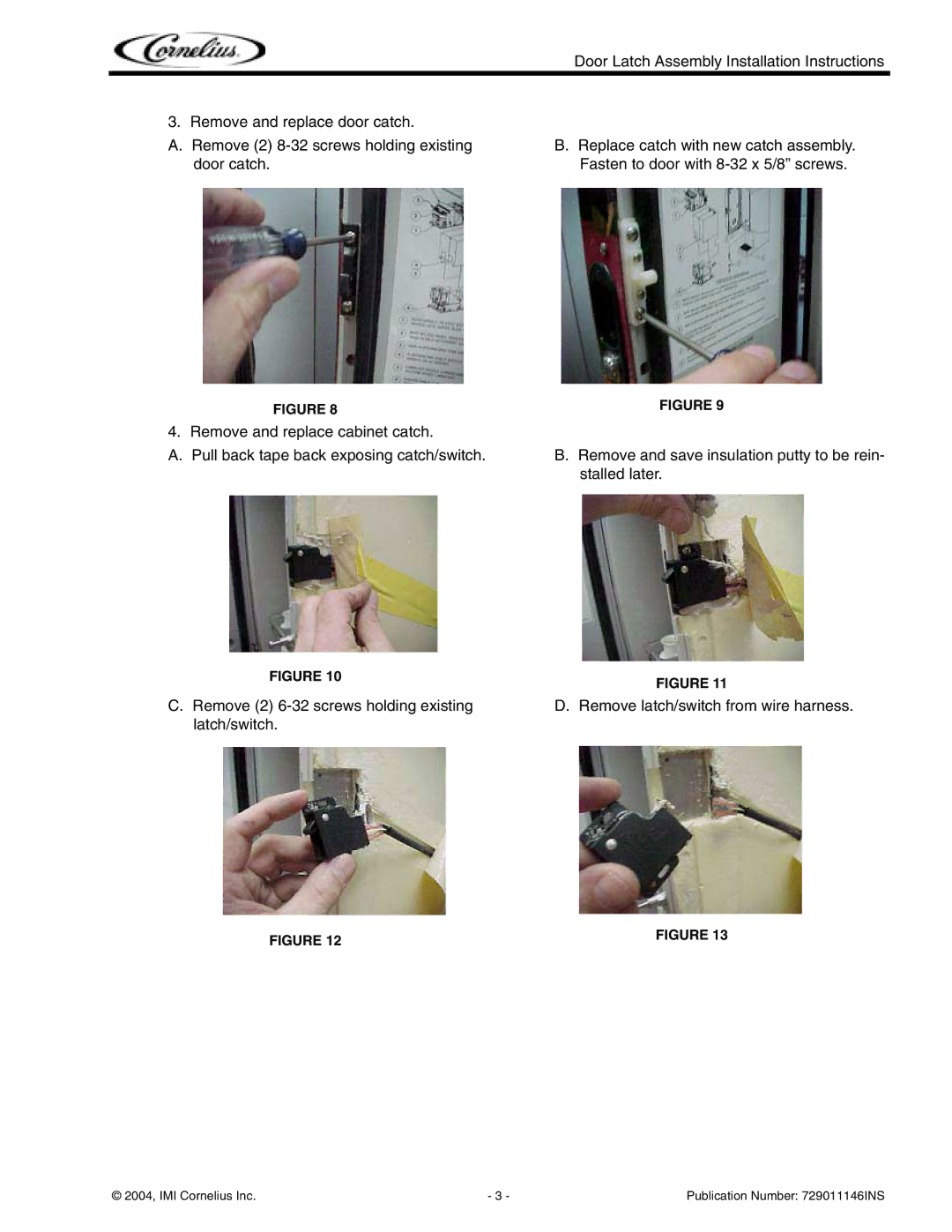 Cornelius Door Latch installation instructions 2004, IMI Cornelius Inc 